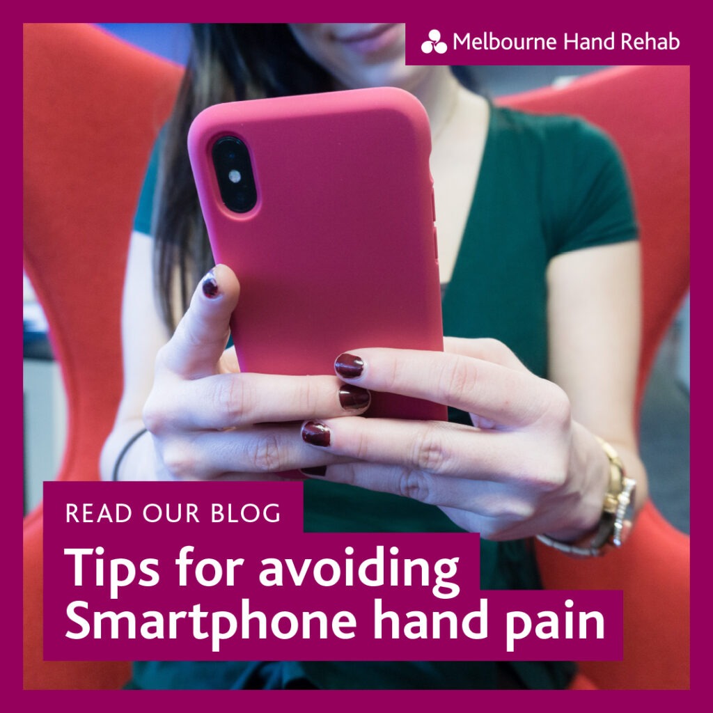 Melbourne Hand Rehab. Read our blog: Tips for avoiding Smartphone hand pain