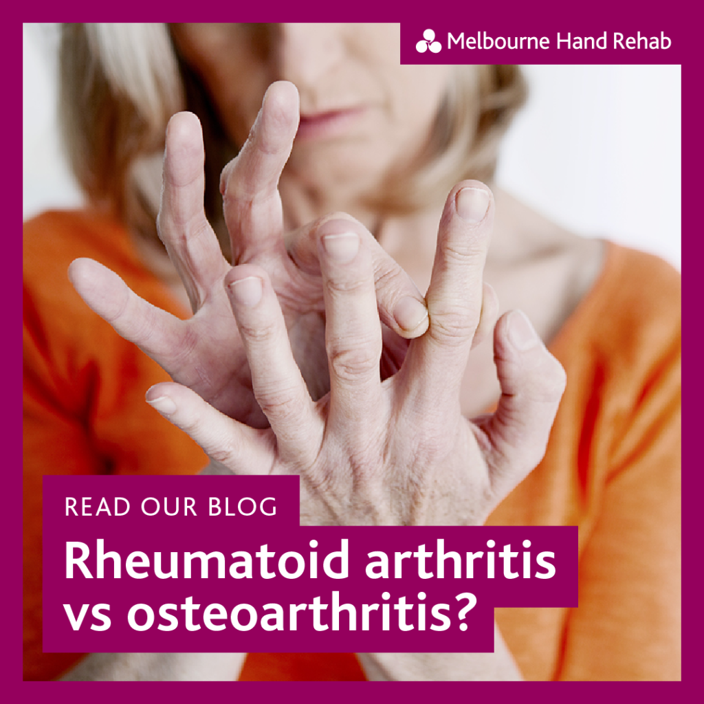 Melbourne Hand Rehab. Read our blog: What's the difference between rheumatoid arthritis and osteoarthritis?