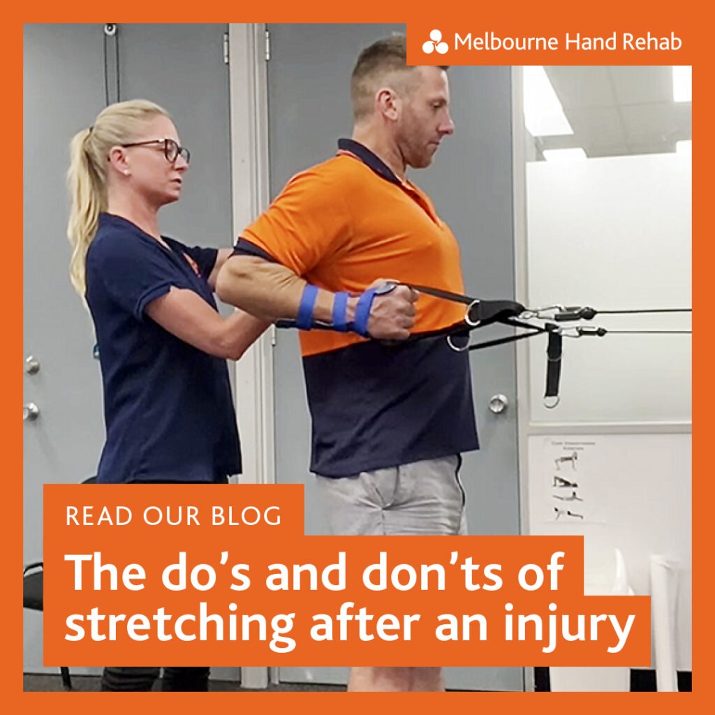 Melbourne Hand Rehab. Read our blog: The do's and don'ts of stretching after an injury