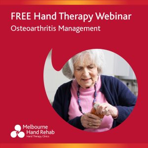 Graphic promoting Melbourne Hand Rehab FREE Hand Therapy Webinar for Osteoarthritis Management