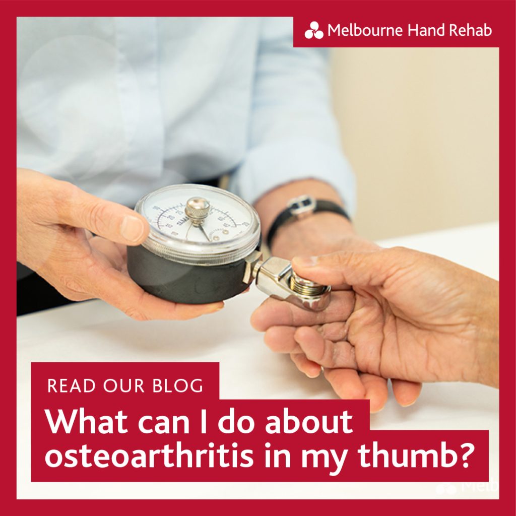 Read our blog: What can I do about osteoarthritis in my thumb?