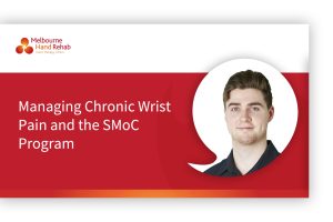 Free Managing Chronic Wrist Pain and the SMoC Program webinar